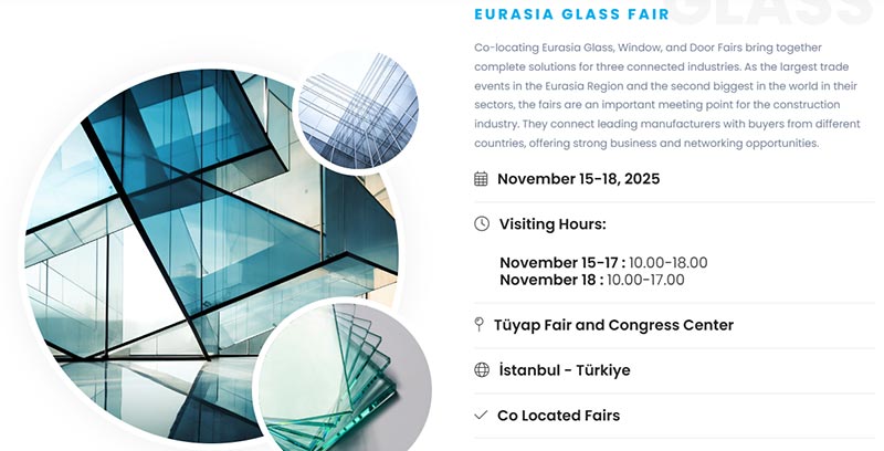 Eurasia Glass Fair ระหว่างวันที่ 15-18 ปี 2568 ที่เมืองอิสตันบูล ประเทศตุรกี